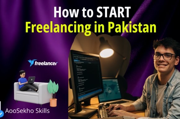 A Beginner’s Guide to Freelancing in Pakistan in 2024